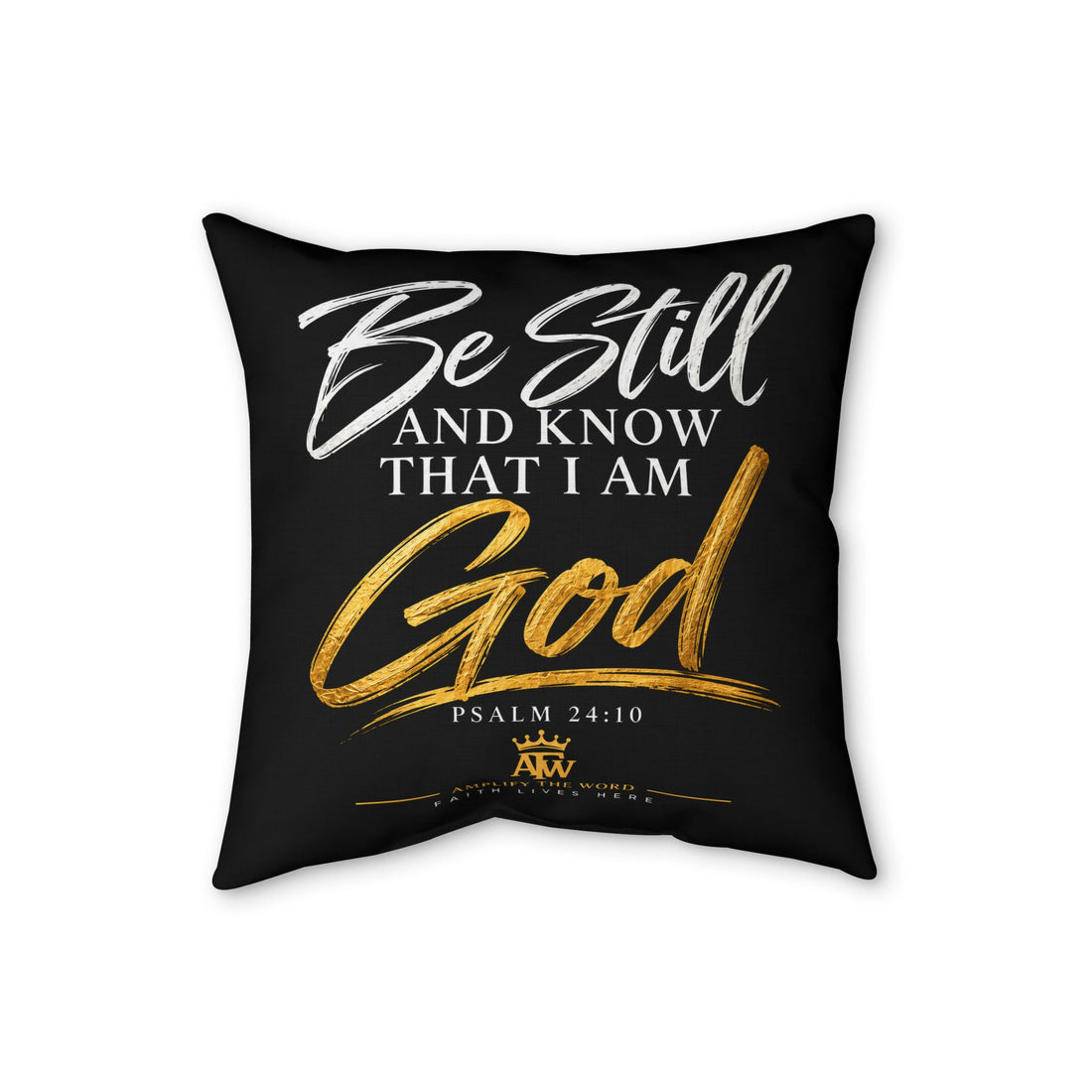 Be Still And Know That I Am God Faux Linen Pillow — Psalm 46:10 Inspirational Throw Pillow